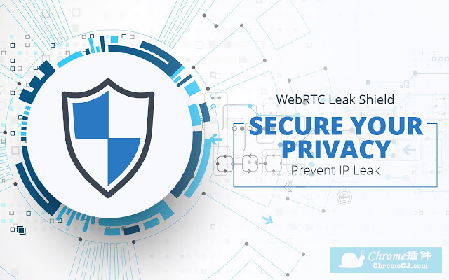WebRTC Leak Shield插件简介